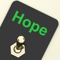 Hope Switch Shows Wishing Hoping Wanting