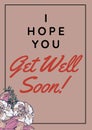 Hope You Get Well Soon Text With Illustration Of Flowers And Black Frame On Pink Background