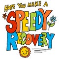 Hope you make a speedy recovery message Royalty Free Stock Photo