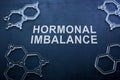 Hormonal imbalance on the blackboard and chemical models.