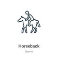 Horseback outline vector icon. Thin line black horseback icon, flat vector simple element illustration from editable sports and Royalty Free Stock Photo