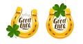 Horseshoe and clover leaf. Symbol of success. Good Luck lettering vector