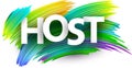 Host paper word sign with colorful spectrum paint brush strokes over white