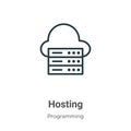 Hosting outline vector icon. Thin line black hosting icon, flat vector simple element illustration from editable programming