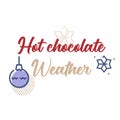 Hot Chocolate Weather Greeting Card