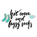Hot cocoa and fuzzy socks - hand drawn cozy Autumn and Winter lettering and Hugge doodles with cup, marshmallow and warm socks iso