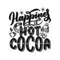 Hot cocoa hand lettering composition. Hand drawn quote for Christmas signs, cafe, bar and restaurant