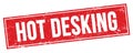 HOT DESKING words written on red stamp sign Royalty Free Stock Photo