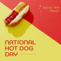 Hot dog served with tomato and mustard sauces and savor the flavor with national hot dog day text