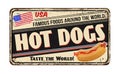 Hot Dogs vintage rusty metal sign