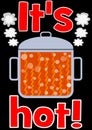 Hot pot with orange boiling content, red headline It is hot, illustration on black background, for viral advertising Royalty Free Stock Photo