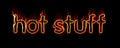 Hot Stuff Text - Lettering on Fire