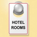 Hotel Rooms Sign Indicates Place To Stay And Accommodation