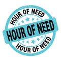 HOUR OF NEED text written on blue-black round stamp sign