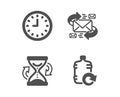 Hourglass, E-mail and Clock icons. Refill water sign. Sand watch, Communication by letters, Time or watch. Vector