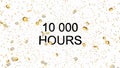 10000 hours concept on white backgound. Number of hours to become a professional. Isolated on white background. 3d Royalty Free Stock Photo