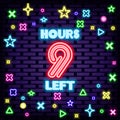 9 hours left Neon sign. On brick wall background. Light art. Royalty Free Stock Photo