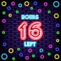 16 hours left Neon Sign Vector. Bright signboard. Light banner. Royalty Free Stock Photo