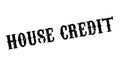 House Credit rubber stamp