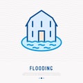 House flooding thin line icon