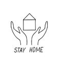 House, hands and lettering stay home hand drawn in doodle scandinavian minimalism style slogan, safety, quarantine, epidemic,