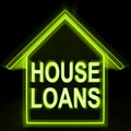 House Loans Homes Means Mortgage On Property