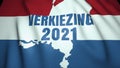 House of Representatives Election in the Netherlands concept. Election 2021 text in dutch language. Holland waving flag