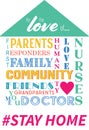 Stay Home to slow the spread and flatten the curve word art that shows who you stay home for parents kids nurses community friends