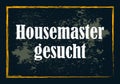 Housemaster gesucht - Housemaster wanted in German. Inspirational minimalist notice