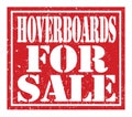 HOVERBOARDS FOR SALE, text written on red stamp sign