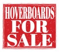 HOVERBOARDS FOR SALE, text on red stamp sign