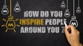 How Do You Inspire People Around you?