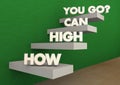 How High Can You Go Steps Stairs Achieve Success Royalty Free Stock Photo