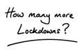 How many more Lockdowns Royalty Free Stock Photo