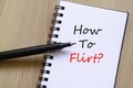 How To Flirt Concept Notepad