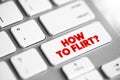 How To Flirt? text button on keyboard, concept background Royalty Free Stock Photo