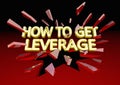 How to Get Leverage Power Advantage Breaking Glass 3d Illustration