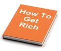 How To Get Rich Book Shows Make Wealth Money