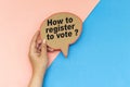 How to register to vote ? on speech bubble