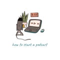 How to start a podcast concept hand drawn doodle illustration with laptop and microphone.