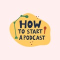 How to start a podcast lettering.