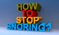 How to stop snoring on blue