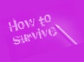How to survive words and yellow pencil besides. Survival plan concept