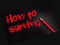 How to survive words and yellow pencil besides. Survival plan concept