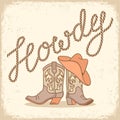 Howdy text with cowboy boots and hat. Vector lasso text and rodeo outfit isolated on white for design.