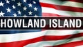 Howland Island state on a USA flag background, 3D rendering. United States of America flag waving in the wind. Proud American Flag