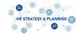 HR strategy and planning concept with icon set human resource management systematic data communication connection