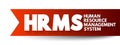 HRMS Human Resource Management System - suite of software applications used to manage human resources and related processes, Royalty Free Stock Photo