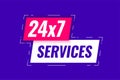 24 hrs and 7 days everyday service assistant label banner