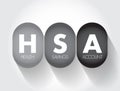 HSA Health Savings Account - tax-advantaged account to help people save for medical expenses that are not reimbursed by high- Royalty Free Stock Photo